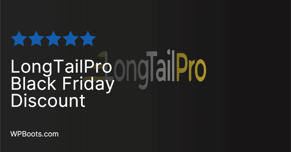 LongTailPro Black Friday Discount