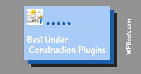 Best Under Construction WordPress Plugins